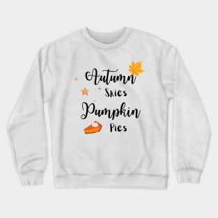 Autumn Skies Pumpkin Pies Crewneck Sweatshirt